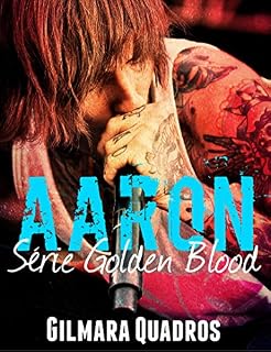 Livro Aaron (Série Golden Blood Livro 1)
