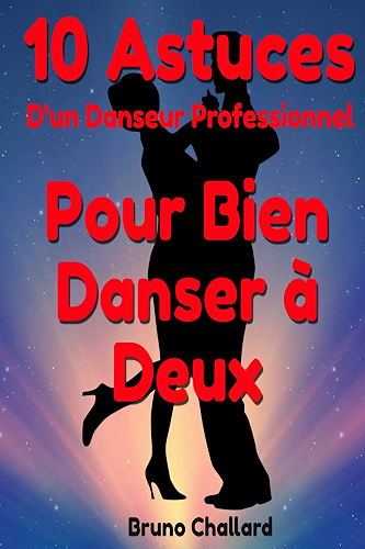 Download Dix Astuces d'un Danseur Professionnel Pour Bien Danser à Deux PDF