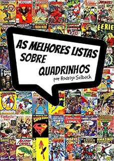 Livro As Melhores Listas Sobre Quadrinhos: AS 18 melhores listas do mundo das Hqs (Blog do Selback)
