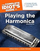 The Complete Idiot's Guide to Playing the Harmonica, 2nd Edition (Idiot's Guides) The Complete Idiot's Guide to Playing the Harmonica, 2nd Edition (Idiot's Guides)