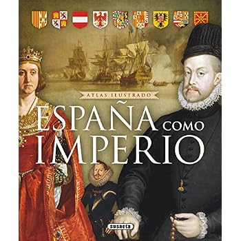 Atlas ilustrado de España como imperio Atlas ilustrado de España como imperio