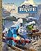 Tale of the Brave (Thomas & Friends) (Big Golden Book)