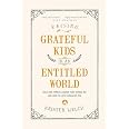 Raising Grateful Kids in an Entitled World: How One Family Learned That Saying No Can Lead to Life's Biggest Yes main image 1