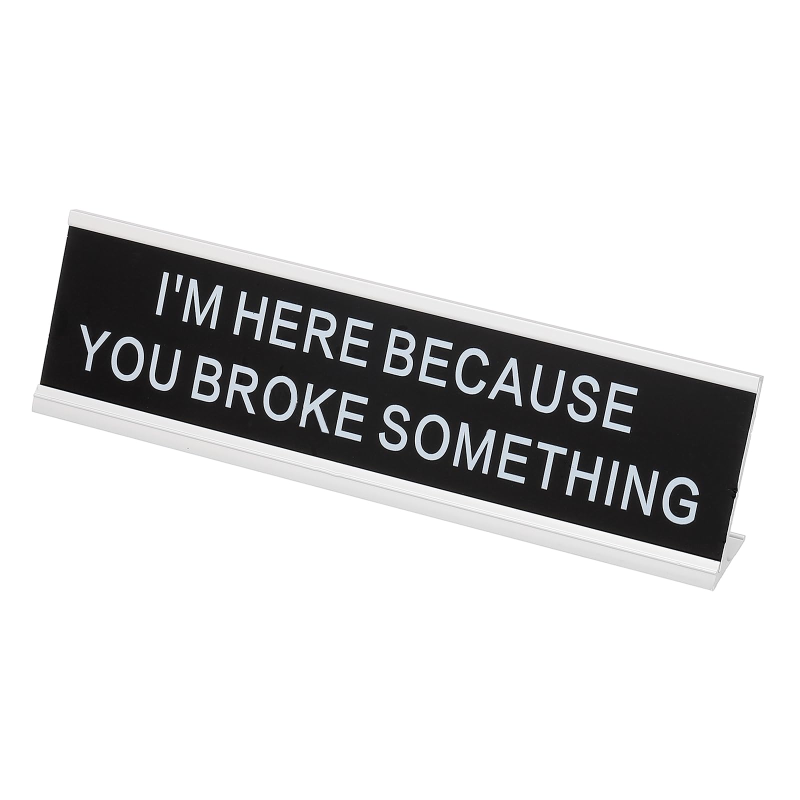 PATIKIL Funny Nameplate, 8"x2" Novelty Desk Sign Plaque Aluminum Desk Name Plate with Base for Office, Silver White (I'M Here Because You Broke Something)