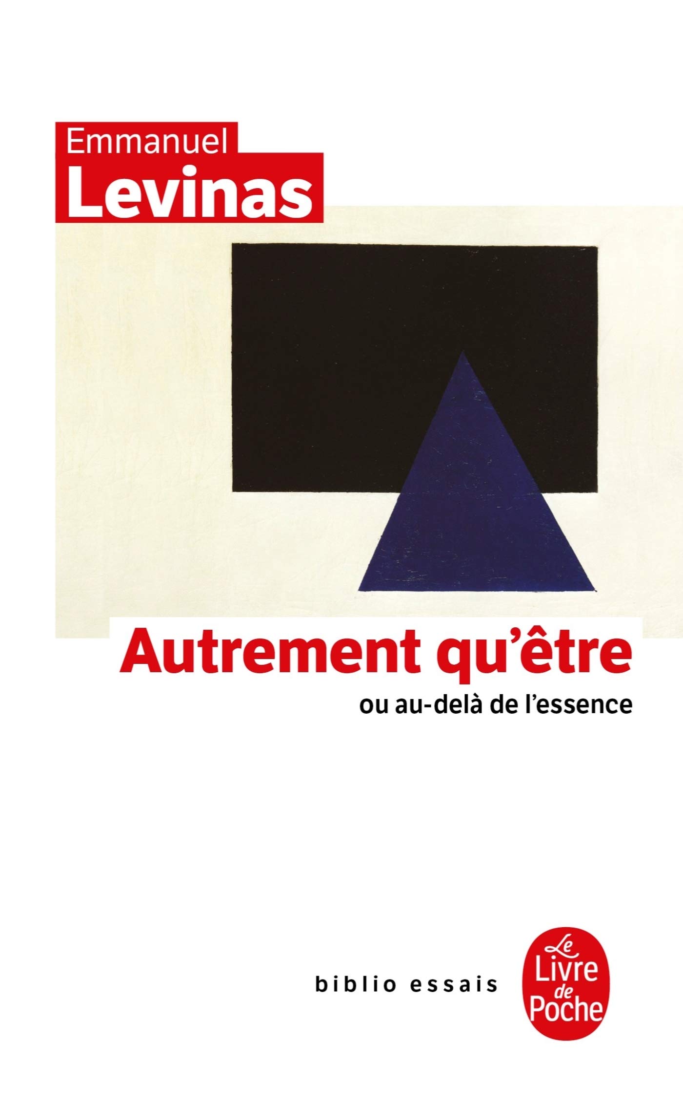 Autrement Qu Etre Ou Au Dela De L Essence Libro De Poche Ldp Bib Essais French Edition Emmanuel Levinas 9782253053521 Amazon Com Books