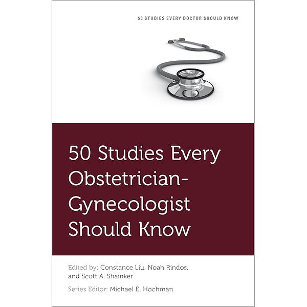 50 STUDIES EVERY INTERNIST SHOULD KNOW (Fifty Studies Every Doctor