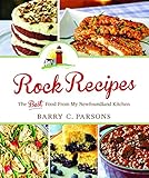 Rock Recipes: The Best Food From My Newfoundland Kitchen