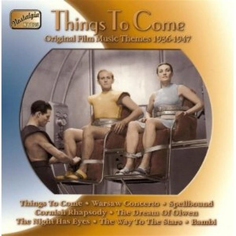 ORIGINAL FILM MUSIC THEMES: Things to Come