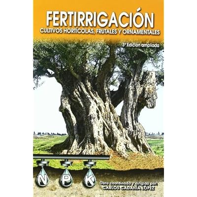 Fertirrigación. Cultivos hortícolas, frutales y ornamentales.