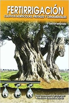 Fertirrigacion/ Fertirrigation: Cultivos Horticolas, Frutales Y Ornamentales (Spanish Edition) Fertirrigacion/ Fertirrigation: Cultivos Horticolas, Frutales Y Ornamentales (Spanish Edition)