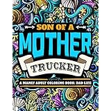 A Manly Adult Coloring Book: Dad Life: Clean Dad Swears &amp; Old Coot-isms