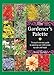 The Gardener's Palette: The Quick-and-Easy Guide to Selecting Over 1,000 Plants by Color and Height by 