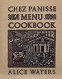 Chez Panisse Menu Cookbook Chez Panisse Menu Cookbook