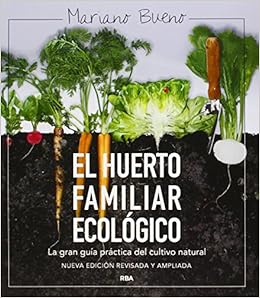 El huerto familiar ecológico: NUEVA EDICIÓN AMPLIADA Y ACTUALIZADA ...