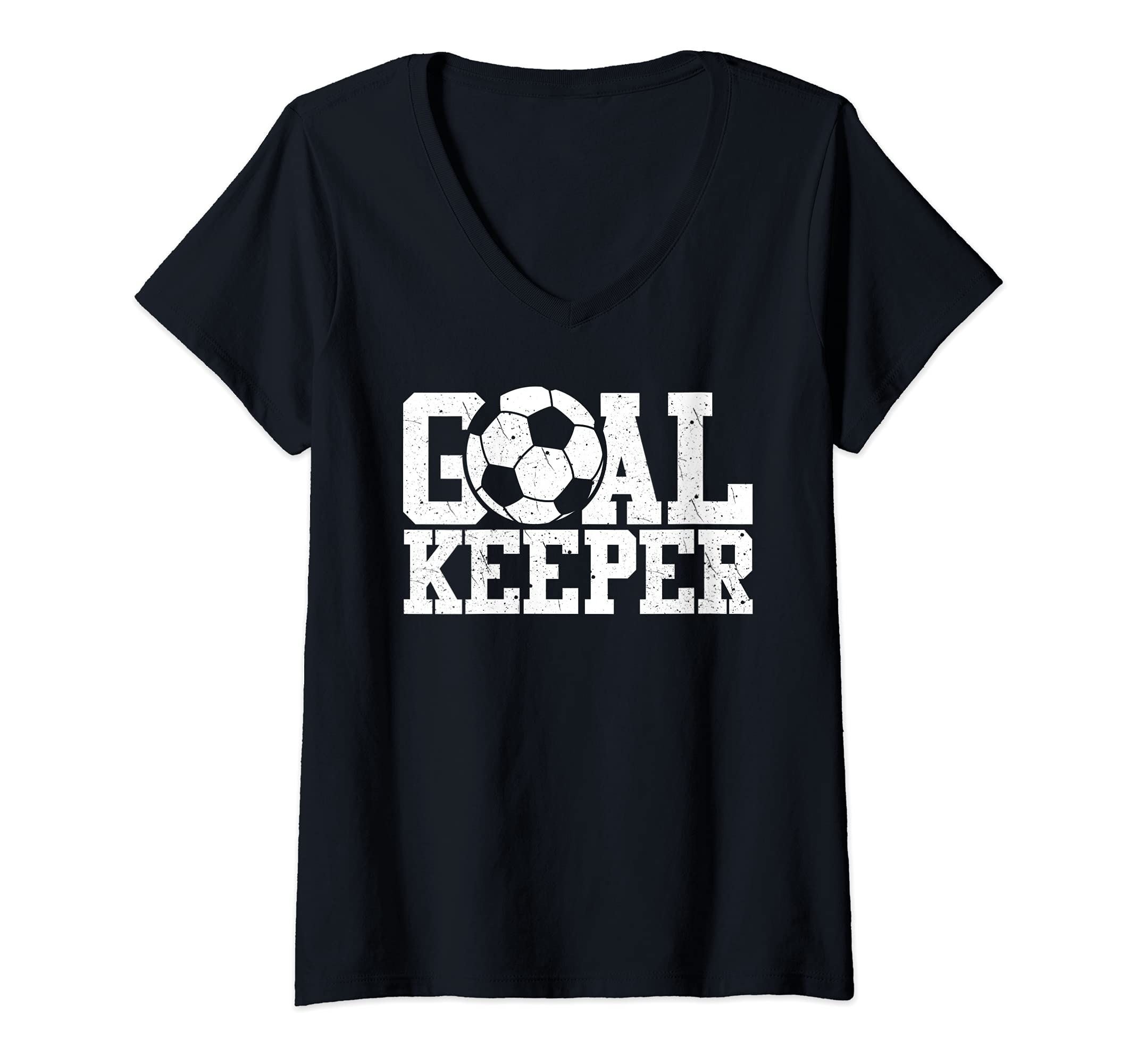 Womens Soccer Lover Quote Goalkeeper Saying for Goalie V-Neck T-Shirt