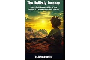 The Unlikely Journey: From a Child Soldier in Africa to Tech Director of a Major Corporation in America