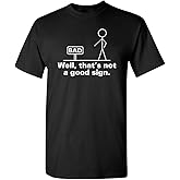 Well, That's Not A Good Sign Stick Figure Graphic Novelty Sarcastic Funny Tshirt