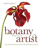 Botany for the Artist: An Inspirational Guide to