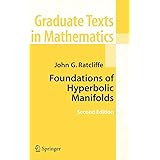 Foundations of Hyperbolic Manifolds (Graduate Texts in Mathematics, 149)