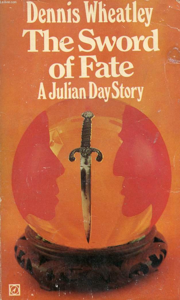 The Sword Of Fate A Julian Day Story Dennis Wheatley Amazon Com Books The Sword Of Fate A Julian Day Story Dennis Wheatley Amazon Com Books