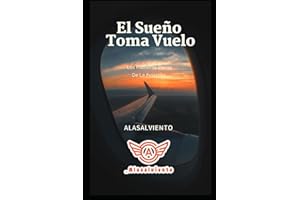 EL SUEÑO TOMA VUELO: Los Primeros Pasos de la Aviación (Spanish Edition)