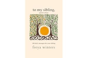 To My Sibling,: Spanish Edition