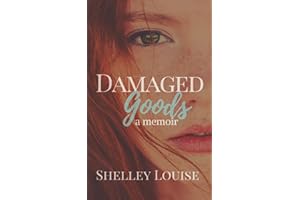 Damaged Goods: a Memoir