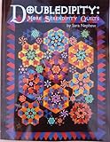 Doubledipity: More Serendipity Quilts