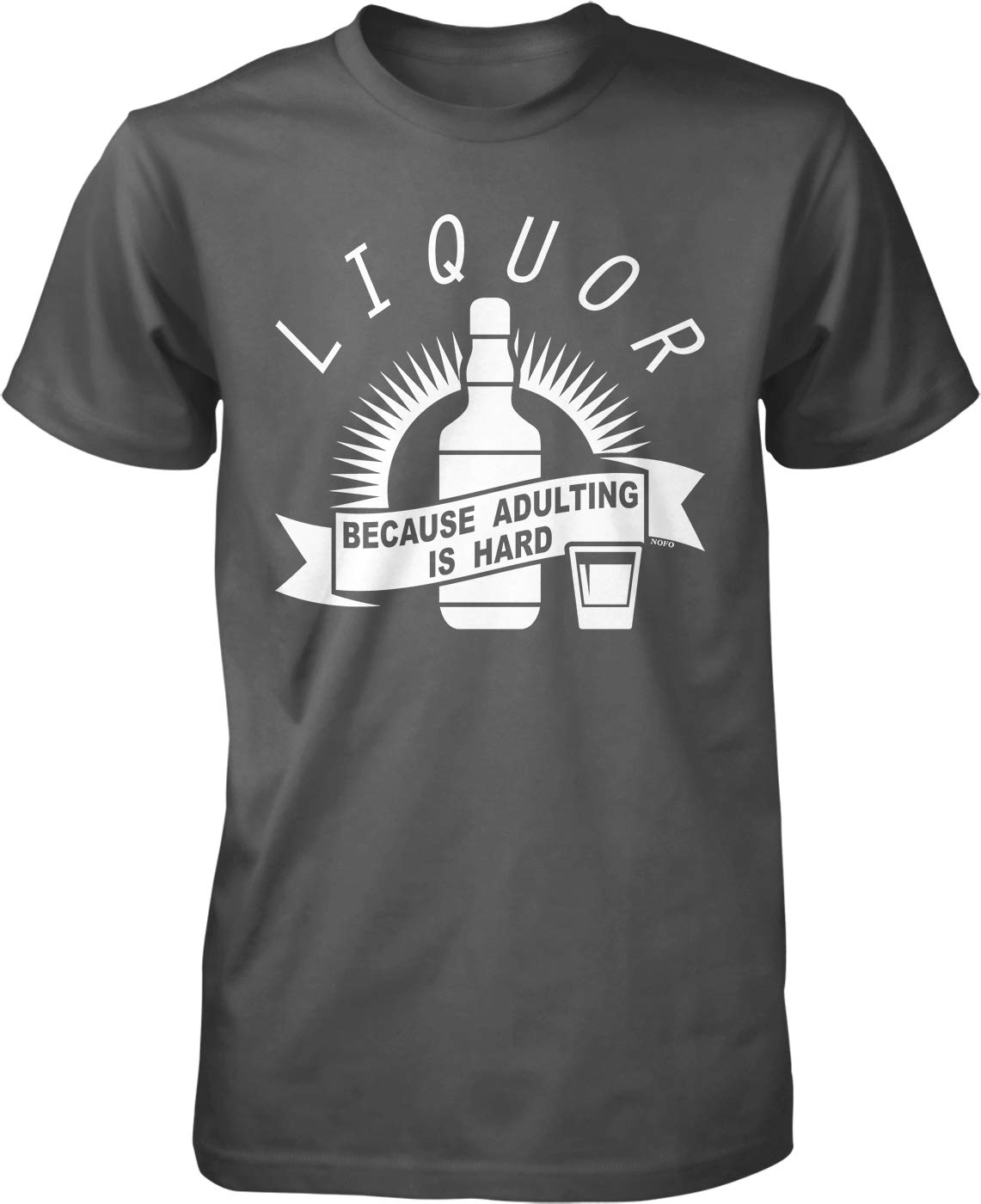 Clothing Co Liquor Because Adulting Is Hard T Shirt