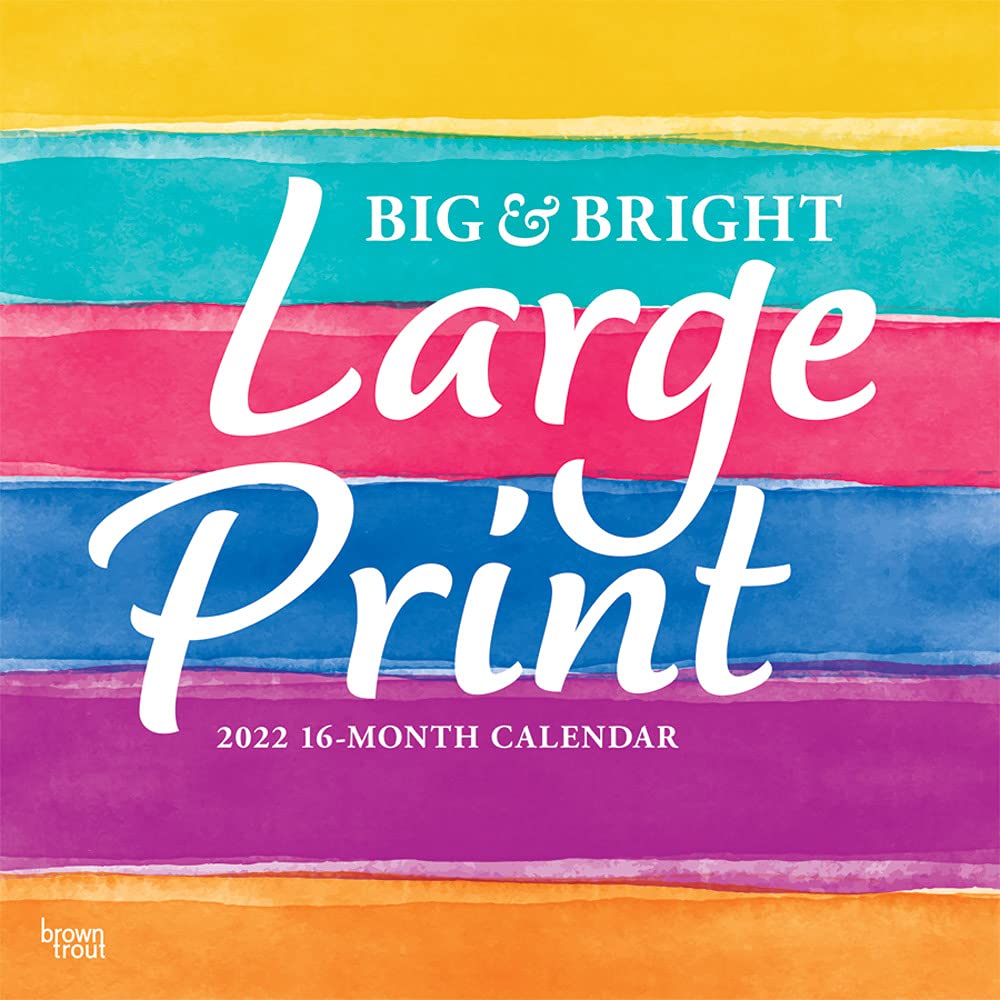 big bright large print 2022 12 x 12 inch monthly square wall calendar easy to see with large font browntrout publishers inc browntrout publishers editing team browntrout publishers design team browntrout