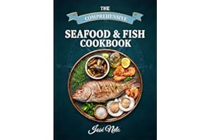 THE COMPREHENSIVE SEAFOOD & FISH COOKBOOK (Cookbooks & Culinary Recipes)