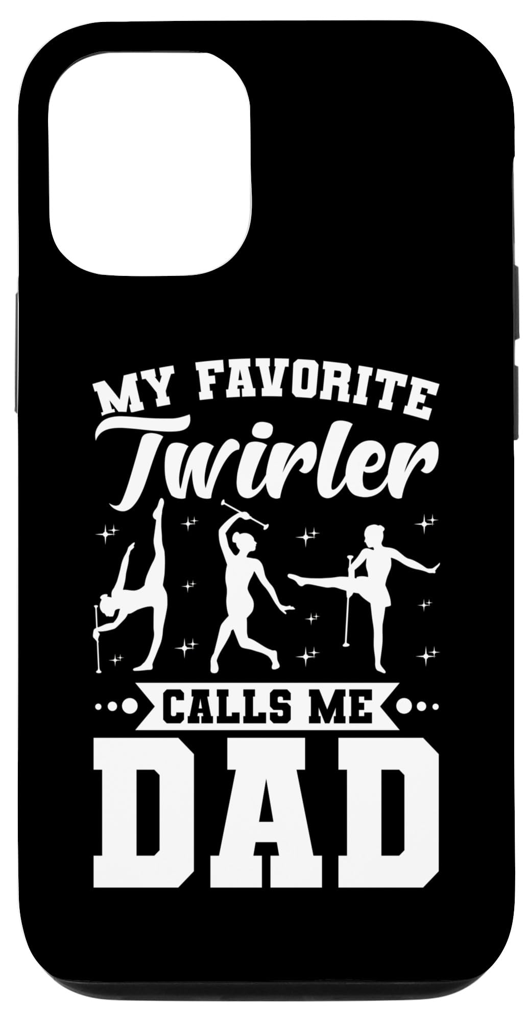 iPhone 15 Baton Twirler Dad Majorette Twirling Girl Dance Baton Case