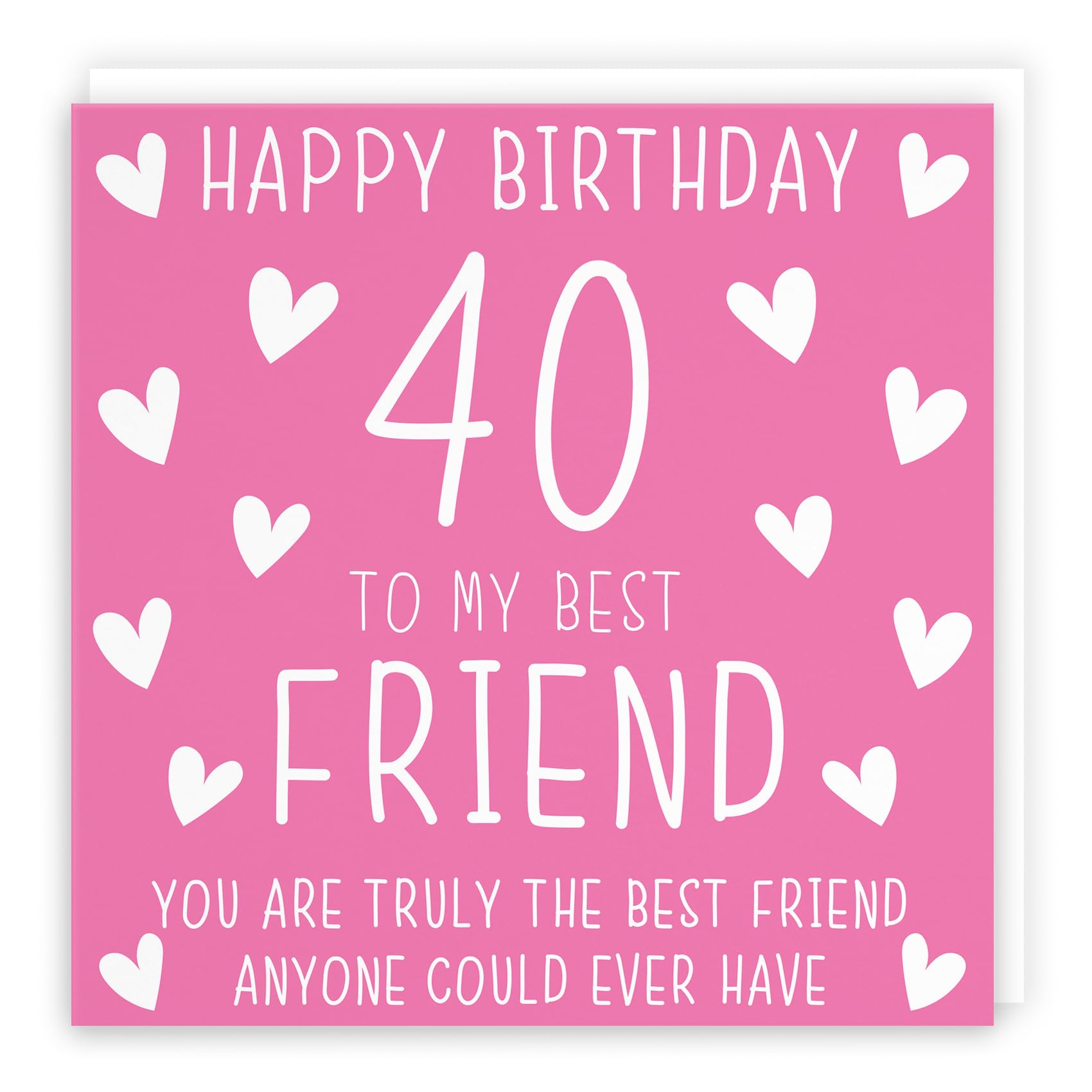 Hunts England - Large Friend 40th Birthday Card - Happy Birthday - 40 - To My Friend - You Are Truly The Best Friend Anyone Could Ever Have - Iconic Collection - Large - 210 x 210 mm - Age 40