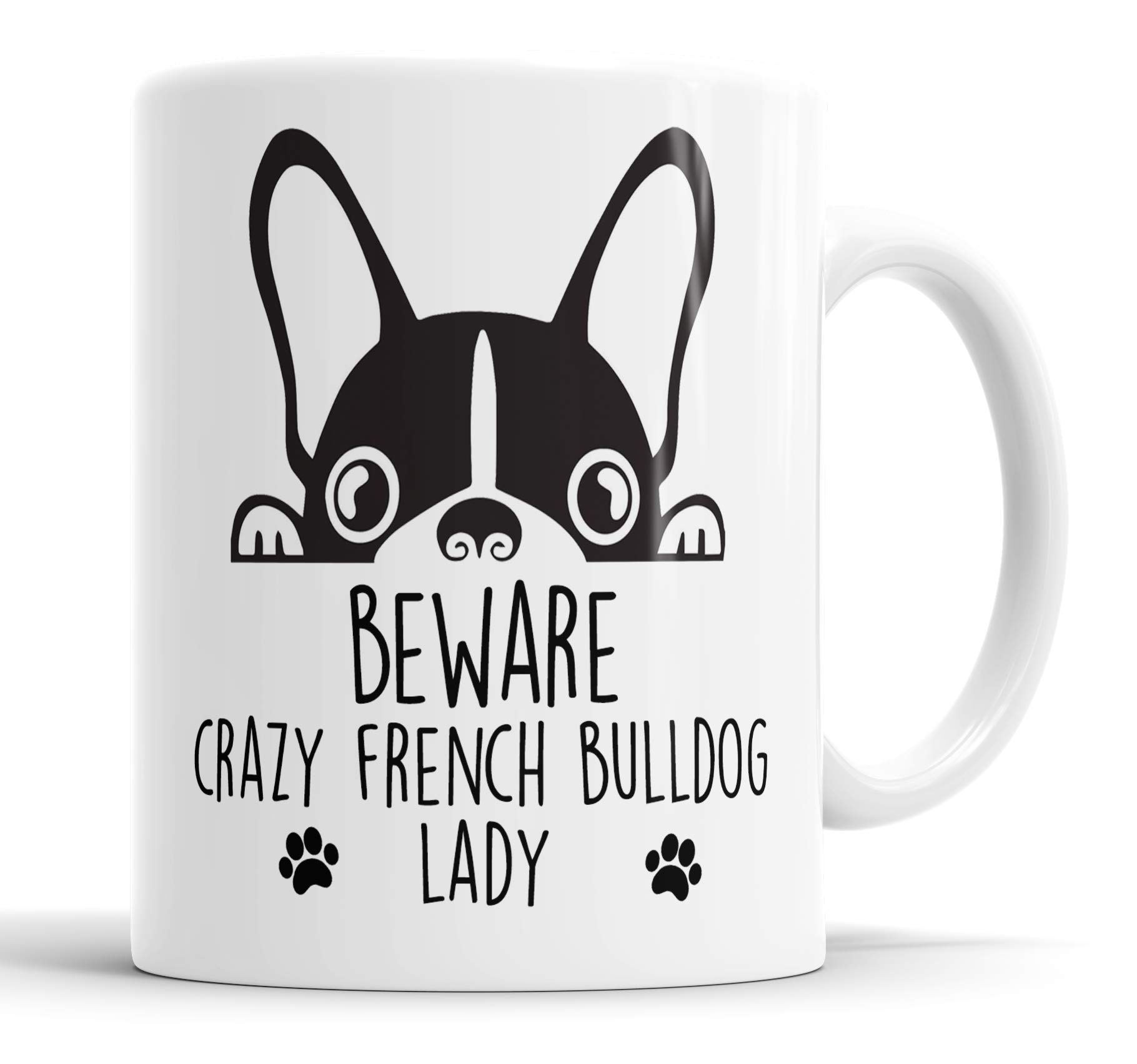 Faithful Prints Frenchie Beware Crazy Frenchie Lady Mug Pet Present French Bull Dog Mum Dad Friend Joke Funny Gift Cup Birthday Christmas, Ceramic Mug