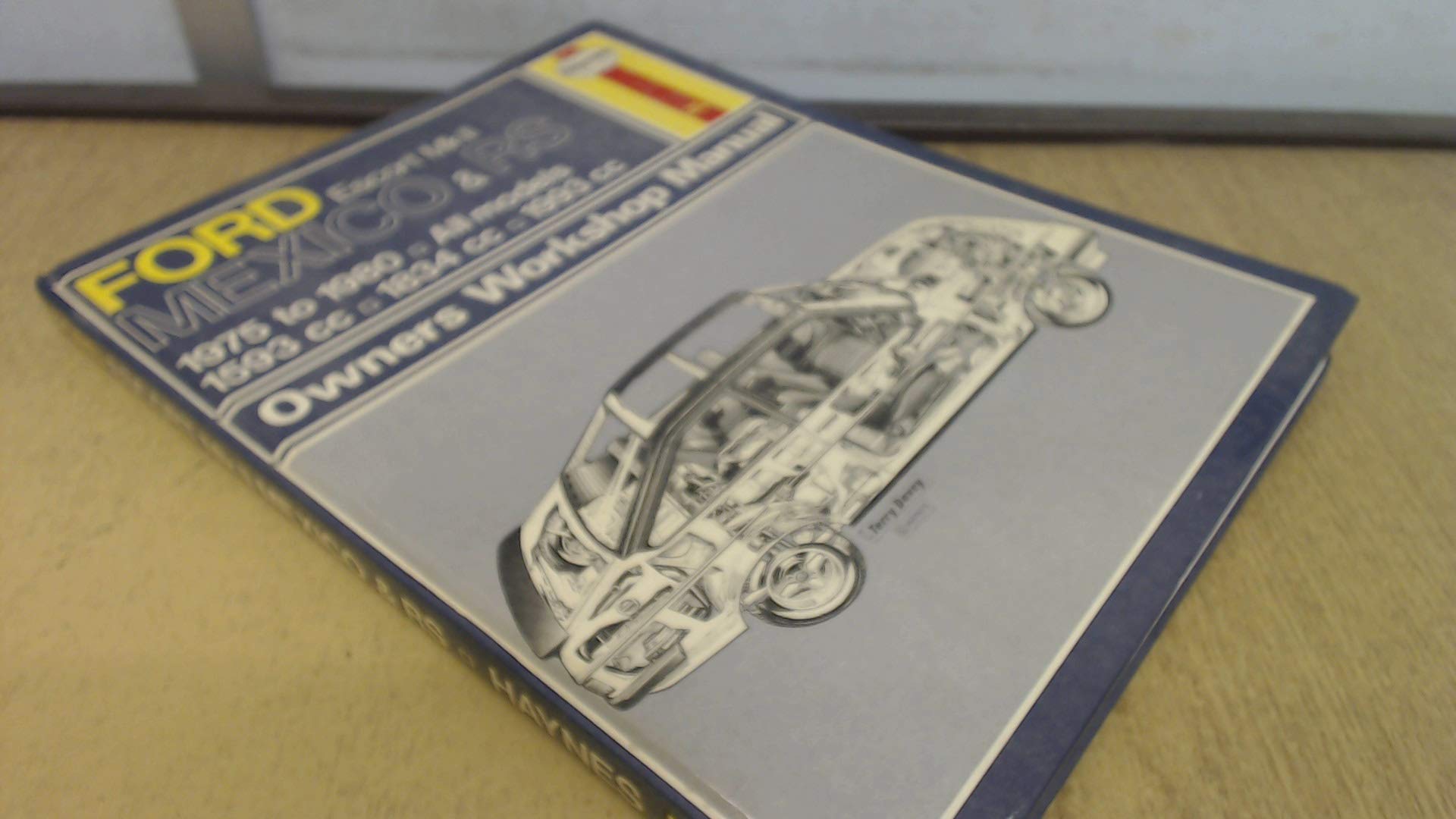 Ford Escort Mk.II Mexico and RS Owner's Workshop Manual (Classic Reprint  Series: Owner's workshop Manual) Hardcover – 1 Sep 1988