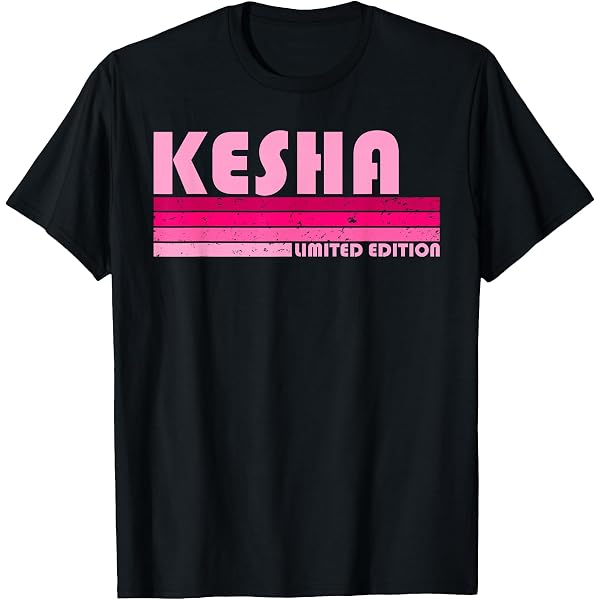 Amazon.com: Kesha - First Name Gift T-Shirt : Clothing, Shoes