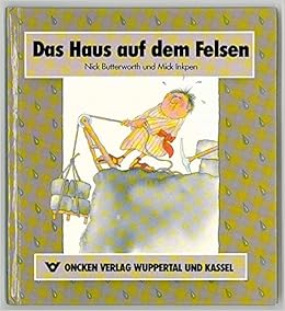Das Haus Auf Dem Felsen Amazon De Nick Butterworth Mick Inkpen