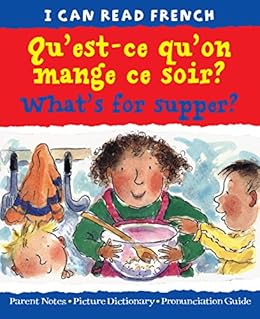 Qu Est Ce Qu On Mange Ce Soir What S For Supper I Can Read