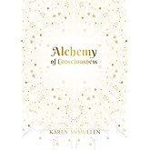 Alchemy of Consciousness