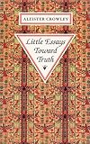 "Little Essays Toward Truth" av Aleister Crowley
