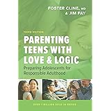 Parenting Teens with Love and Logic: Preparing Adolescents for Responsible Adulthood
