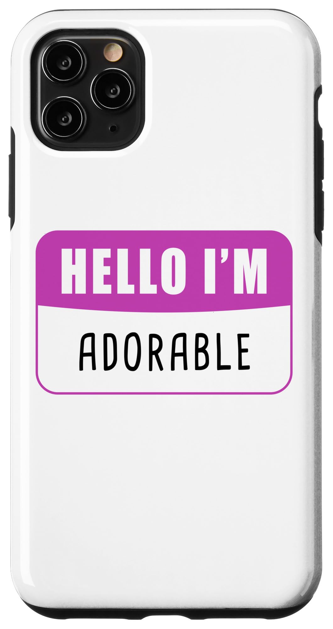 iPhone 11 Pro Max Girls' Clean Humor & Kids Quotes – Hello I'm Adorable Case