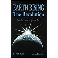 Earth Rising: The Revolution, Toward a Thousand Years of Peace