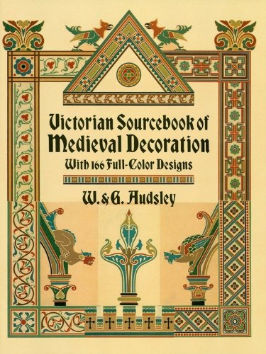 Victorian Sourcebook of Medieval Decoration: With 166 Full-Color Designs (Dover Pictorial Archive)