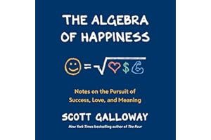 The Algebra of Happiness: Notes on the Pursuit of Success, Love, and Meaning