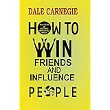 How to Win Friends and Influence People