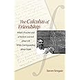 The Calculus of Friendship: What a Teacher and a Student Learned about Life while Corresponding about Math