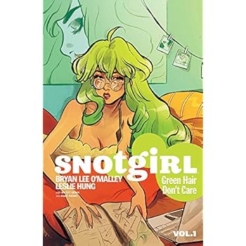 Snotgirl Volume 1: Green Hair Don't Care