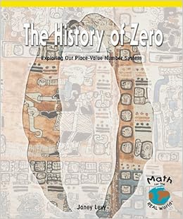 The History Of Zero Exploring Our Place Value Number System Powermath Downey Tika 9780823988693 Amazon Com Books