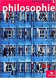 Philosophie Terminale L : Livre de l'élève by